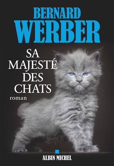 Sa majesté des chats | Bernard Werber