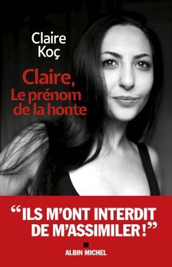 Claire, le prénom de la honte | Claire Koç