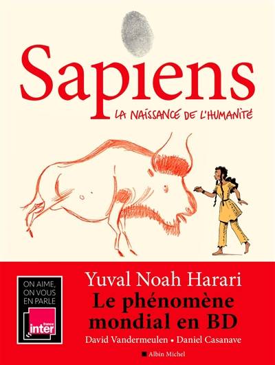 Sapiens. Vol. 1. La naissance de l'humanité | Yuval Noah Harari, David Vandermeulen, Daniel Casanave, Claire Champion