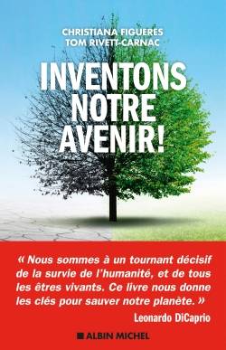 Inventons notre avenir ! | Christiana Figueres, Tom Rivett-Carnac, Patricia Barbe-Girault, Florence Hertz