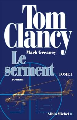 Le serment. Vol. 1 | Tom Clancy, Mark Greaney, Jean Bonnefoy