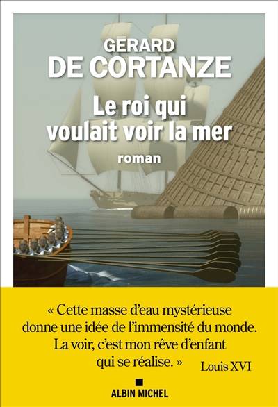 Le roi qui voulait voir la mer | Gérard de Cortanze