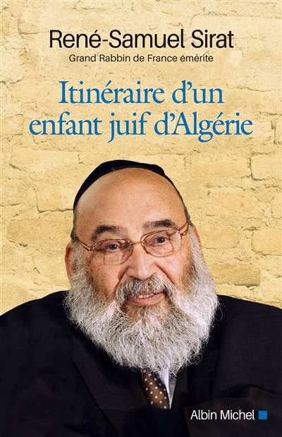 Itinéraire d'un enfant juif d'Algérie | René-Samuel Sirat