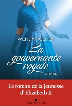 La gouvernante royale | Wendy Holden, Valérie Bourgeois