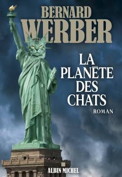 La planète des chats | Bernard Werber