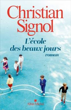 L'école des beaux jours | Christian Signol