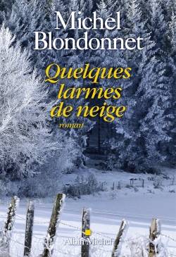 Quelques larmes de neige | Michel Blondonnet