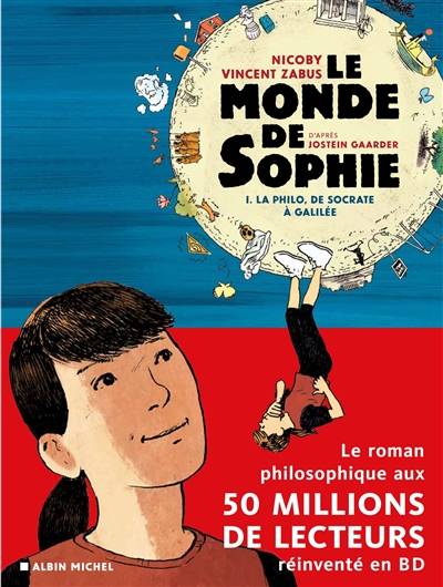 Le monde de Sophie. Vol. 1. La philo, de Socrate à Galilée | Vincent Zabus, Nicoby, Jostein Gaarder, Philippe Ory