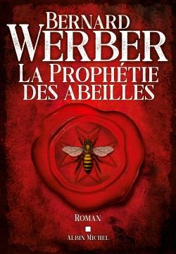 La prophétie des abeilles | Bernard Werber