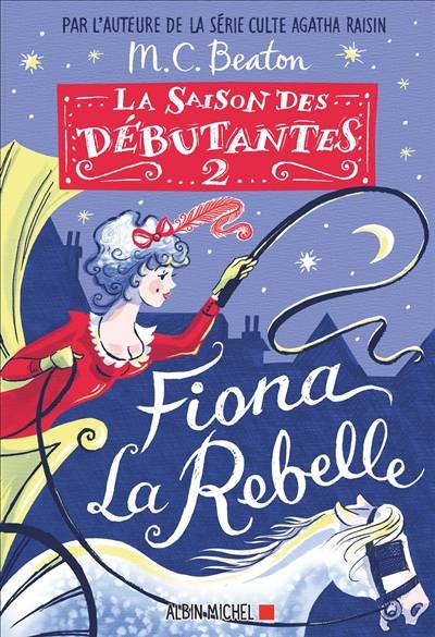 La saison des débutantes. Vol. 2. Fiona la rebelle | M.C. Beaton, François Rosso