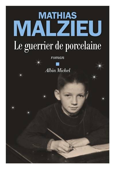 Le guerrier de porcelaine | Mathias Malzieu