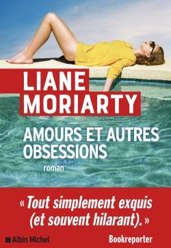 Amours et autres obsessions | Liane Moriarty, Béatrice Taupeau