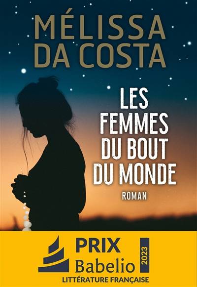 Les femmes du bout du monde | Mélissa Da Costa