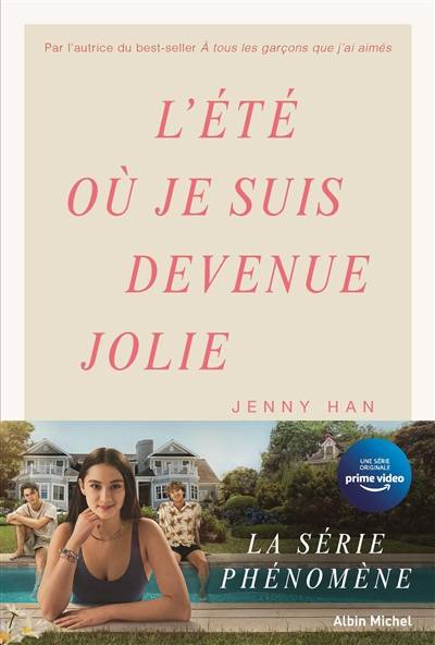 L'été où je suis devenue jolie | Jenny Han, Alice Delarbre