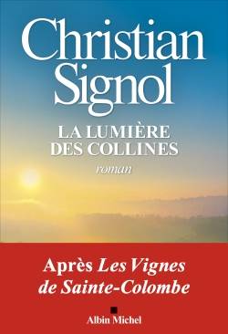 La lumière des collines | Christian Signol