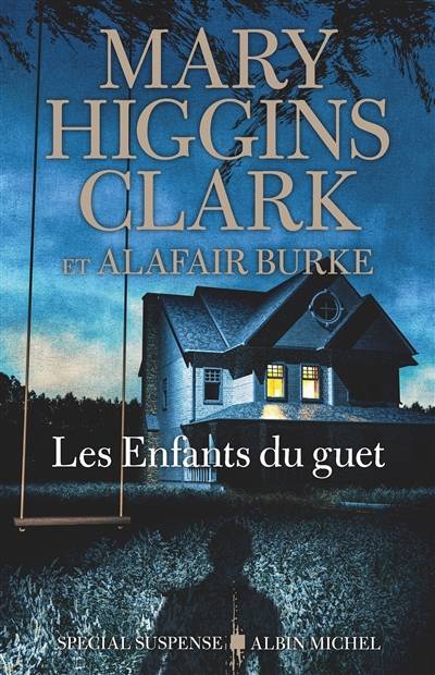 Les enfants du guet | Mary Higgins Clark, Alafair Burke, Anne Damour, Amélie Juste-Thomas