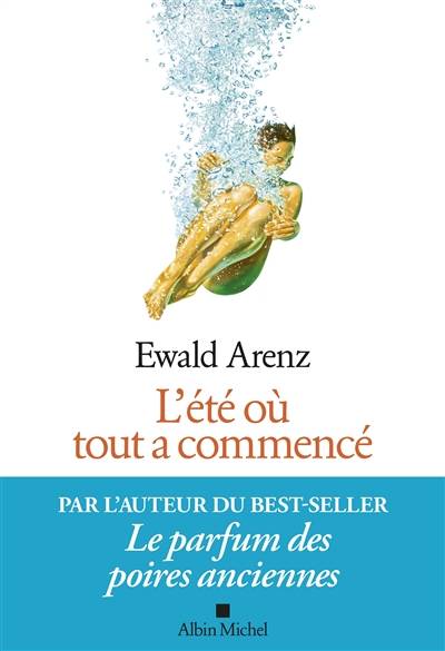 L'été où tout a commencé | Ewald Arenz, Dominique Autrand