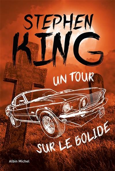 Un tour sur le bolide | Stephen King, William Olivier Desmond