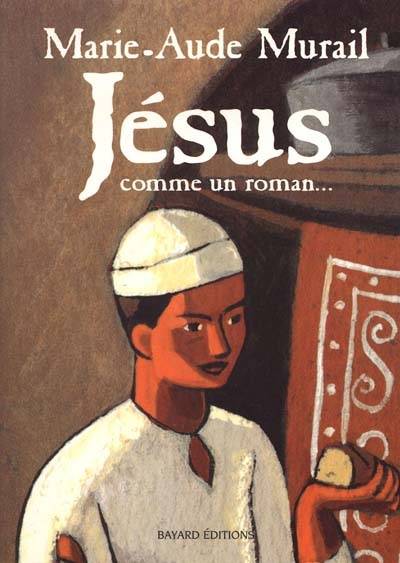 Jésus : comme un roman... | Marie-Aude Murail