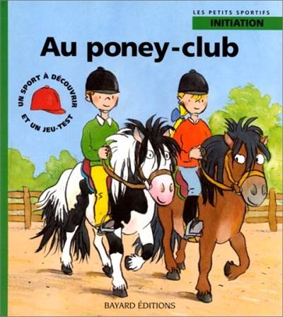 Au poney club | Renaud de Saint-Mars, Dominique de Saint-Mars, Claude Millet, Denise Millet