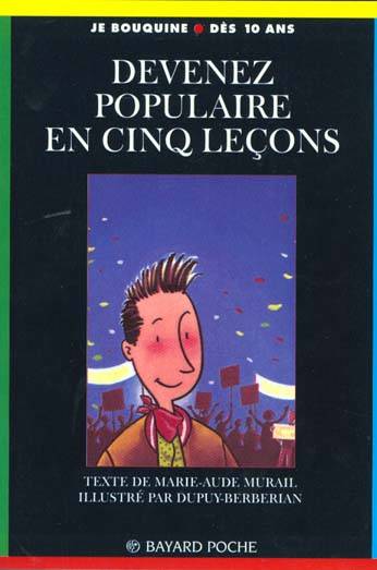 Devenez populaire en cinq leçons | Marie-Aude Murail, Philippe Dupuy, Charles Berberian