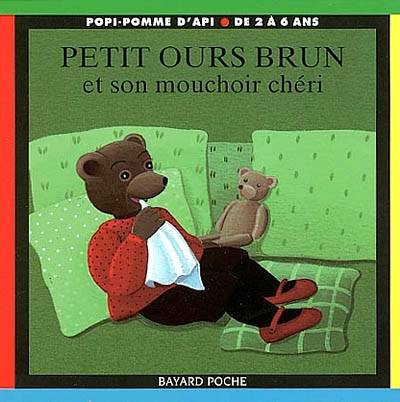 Petit Ours brun et son mouchoir chéri | Claude Lebrun, Daniele Bour