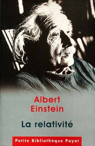 La relativité : théorie de la relativité restreinte et générale : la relativité et le problème de l'espace | Albert Einstein, Maurice Solovine