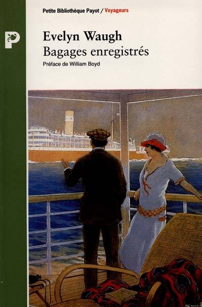 Bagages enregistrés : journal de voyage en Méditerranée | Evelyn Waugh, William Boyd, Jocelyne Gourand