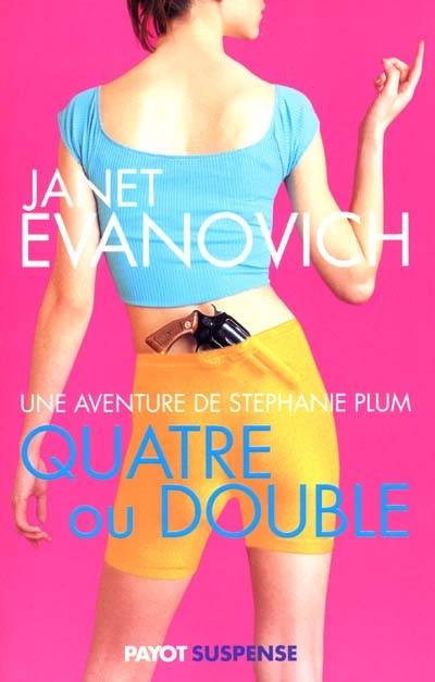 Quatre ou double | Janet Evanovich, Philippe Loubat-Delranc