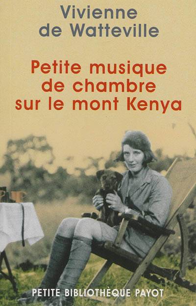 Petite musique de chambre sur le mont Kenya | Vivienne de Watteville, G. Jean-Aubry