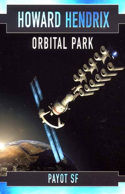 Orbital Park | Howard Hendrix, Guy Abadia