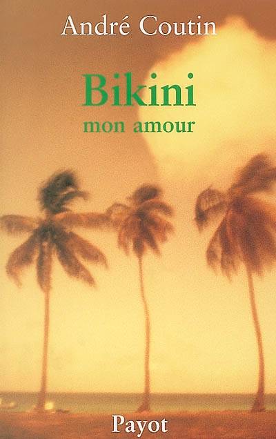 Bikini mon amour | Andre Coutin