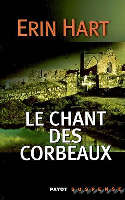 Le chant des corbeaux | Erin Hart, Frédéric Grellier, Armelle Grellier