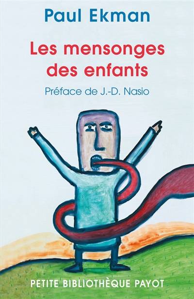 Les mensonges des enfants : comment les parents peuvent-ils encourager la sincérité ? | Paul Ekman, Mary Ann Mason Ekman, Tom Ekman, Juan David Nasio, Aline Weill