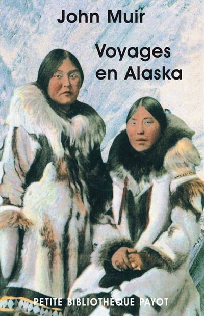 Voyages en Alaska | John Muir, Jean-Yves Prate, Michel Le Bris