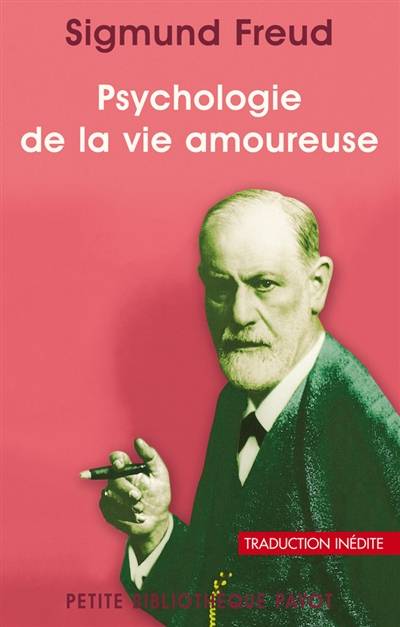 Psychologie de la vie amoureuse | Sigmund Freud, Robert Neuburger, Olivier Mannoni