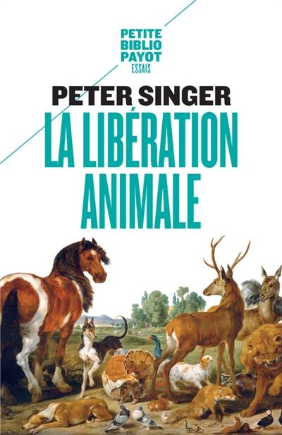 La libération animale | Peter Singer, Jean-Baptiste Jeangène Vilmer, Louise Rousselle, David Olivier