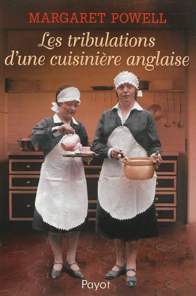 Les tribulations d'une cuisinière anglaise | Margaret Powell, Mario Pasa, Hélène Hinfray