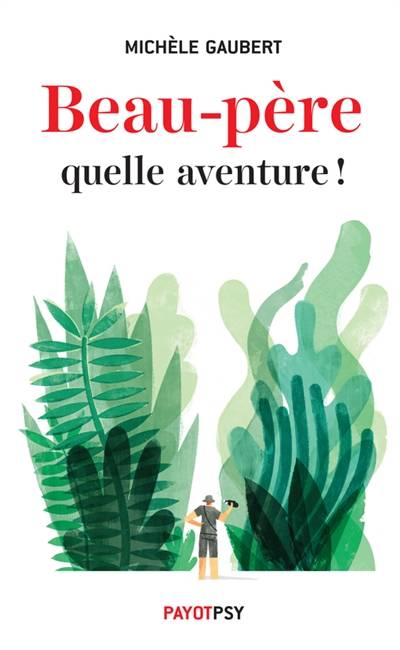 Beau-père, quelle aventure ! | Michèle Gaubert