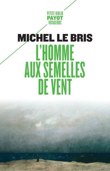 L'homme aux semelles de vent | Michel Le Bris