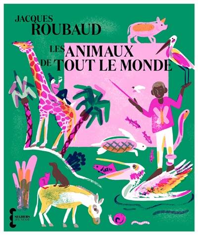 Les animaux de tout le monde | Jacques Roubaud, Dominique Moncond'huy