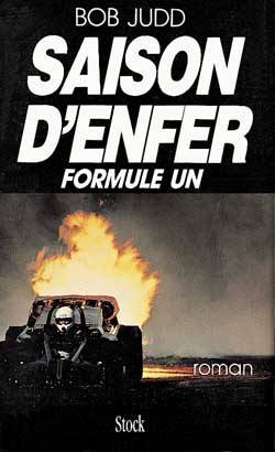 Saison d'enfer : formule un | Bob Judd, Claude Seban