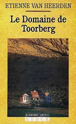 Le domaine de Toorberg | Etienne Van Heerden, Anne Rabinovitch