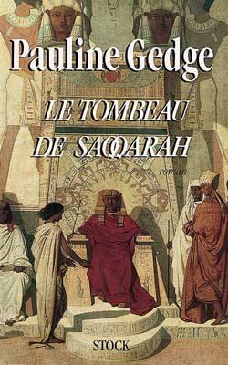 Le Tombeau de Saqqarah | Pauline Gedge, Claude Seban