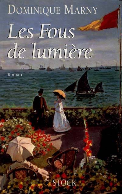 Les Fous de lumière | Dominique Marny