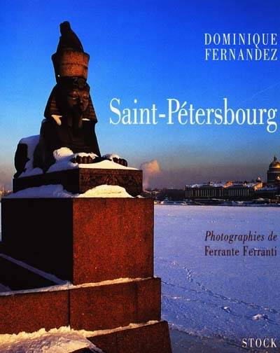 Saint-Pétersbourg | Dominique Fernandez, Ferrante Ferranti, Ferrante Ferranti