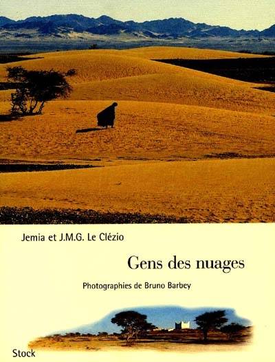 Gens des nuages | J.M.G. Le Clézio, Jémia Le Clézio, Bruno Barbey