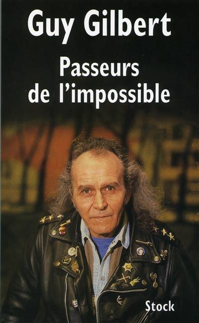 Passeurs de l'impossible | Guy Gilbert