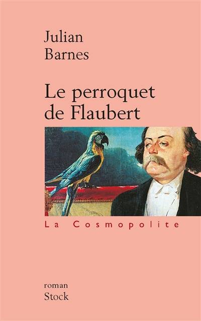 Le perroquet de Flaubert | Julian Barnes, Jean Guiloineau