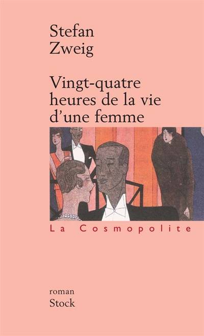 Vingt-quatre heures de la vie d'une femme | Stefan Zweig, Olivier Bournac, Alzir Hella